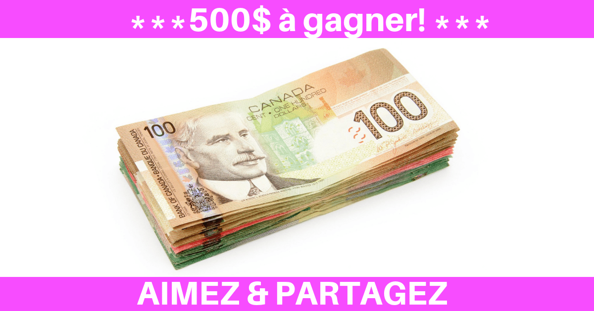 Un chèque de 500$ à gagner !